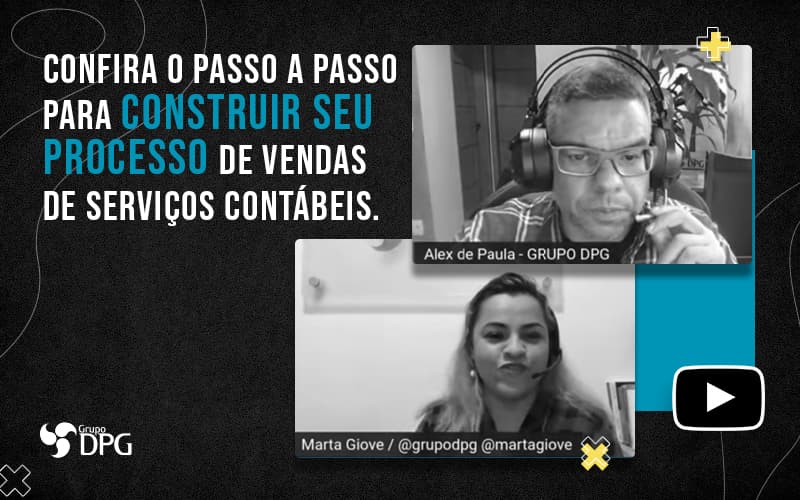 Confira O Passo A Passo Para Construir Seu Processo De Vendas De Servicos Contabeis Blog (1) - Marketing Contábil Digital | Grupo DPG