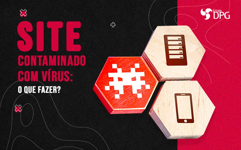 SITE CONTAMINADO COM VIRUS O QUE FAZER BLOG - Site contaminado com vírus: entenda o que fazer